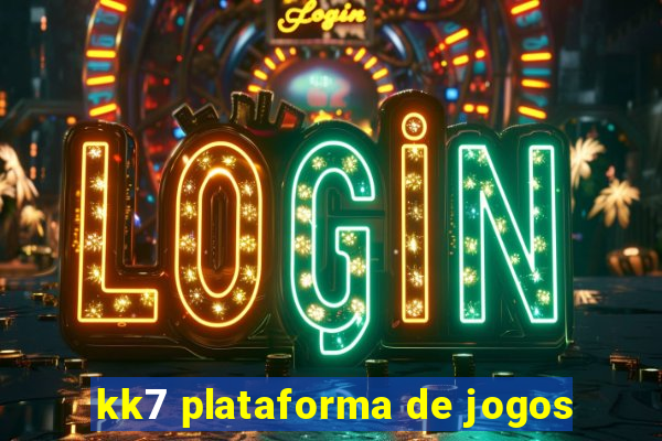 kk7 plataforma de jogos